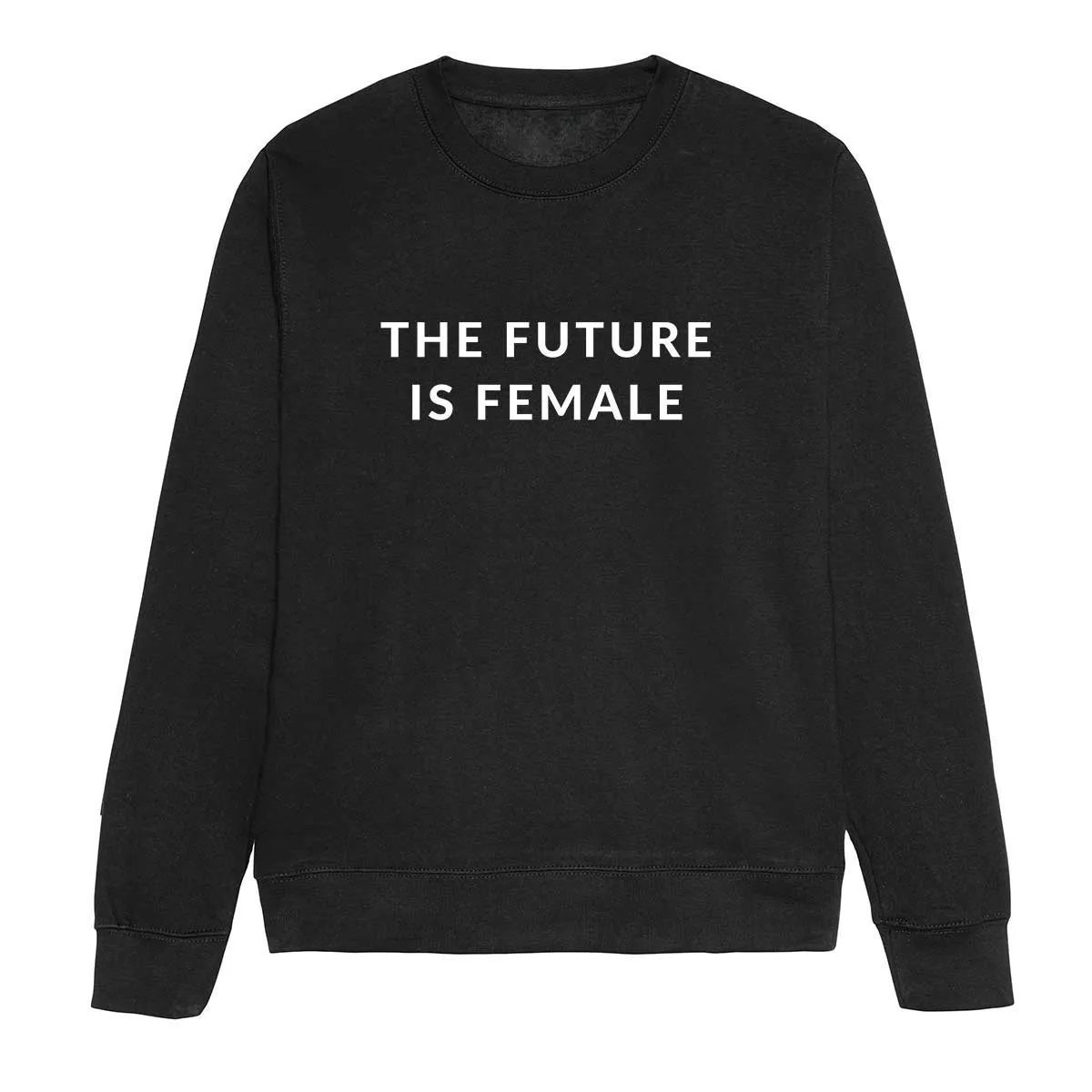 The Future Is Female - Feminist Sweatshirt